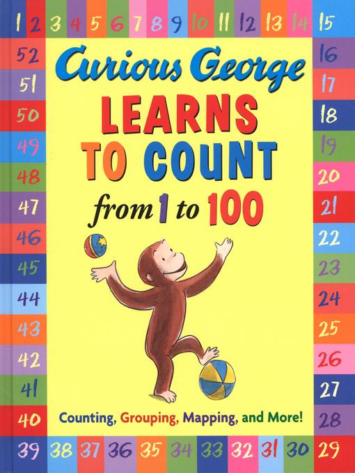 Title details for Curious George Learns to Count from 1 to 100 by H. A. Rey - Wait list
